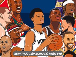 Xem Trực Tiếp Bóng Rổ NBA, VBA và WBA